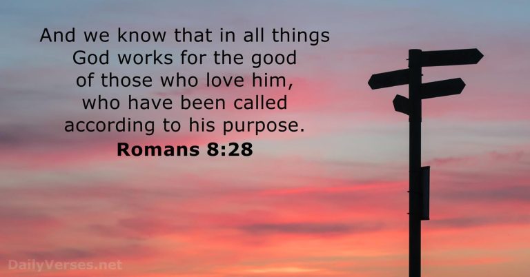 Everything Works for Good Book of Romans 8:28!