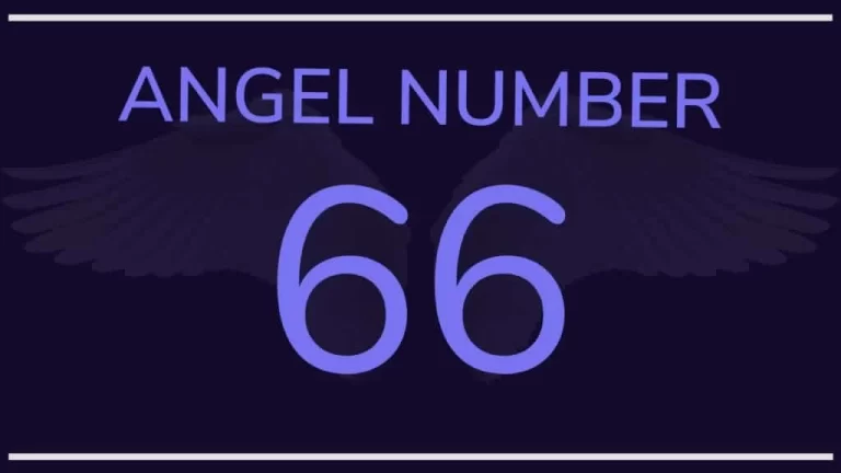 Angel Number 66 | Spiritual Meaning and Signs from Heaven